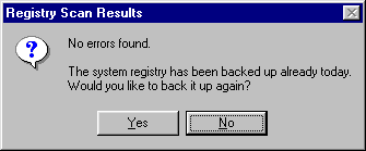 A Windows 98 style dialog showing the results of a registry scan. 'The system has been backed up already today, would you like to back it up again?' 'Yes' or 'No'